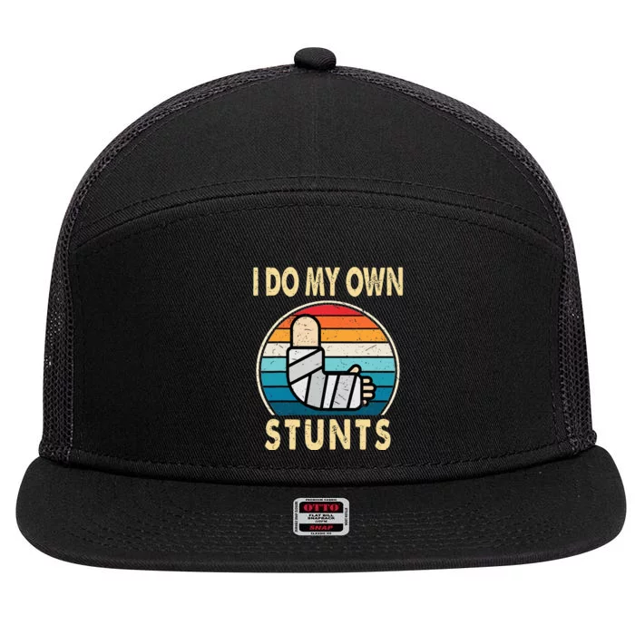 I Do My Own Stunts Broken Arm Injury Get Well Soon 7 Panel Mesh Trucker Snapback Hat