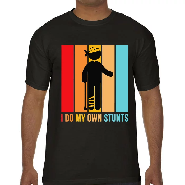 I Do My Own Stunts Get Well Gift Funny Injury Leg Head Retro Comfort Colors T-Shirt