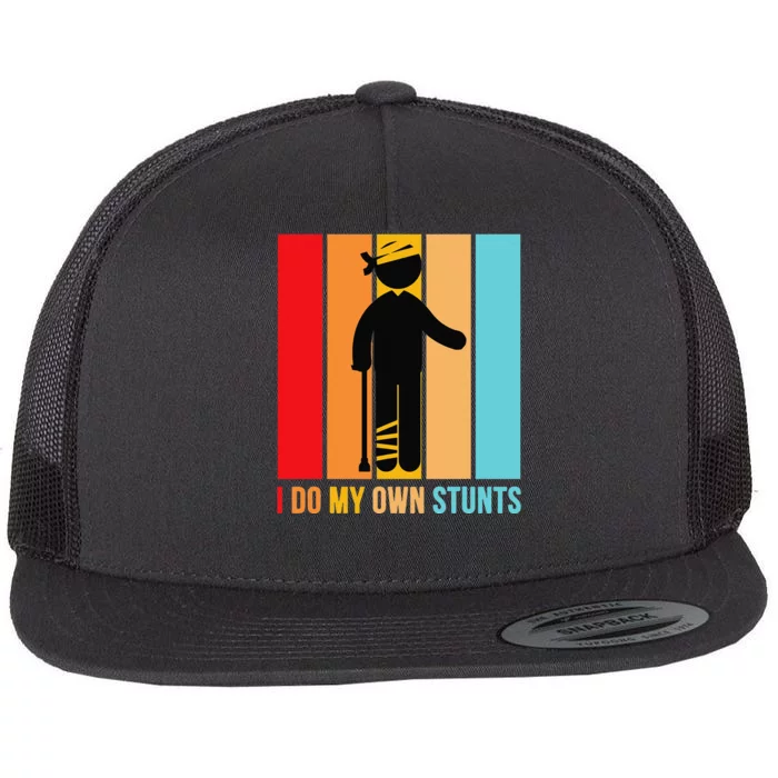 I Do My Own Stunts Get Well Gift Funny Injury Leg Head Retro Flat Bill Trucker Hat