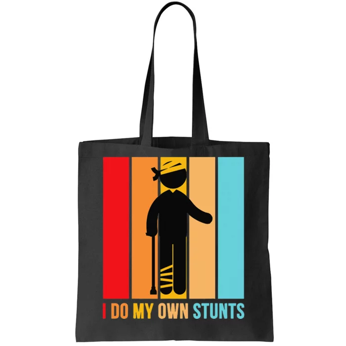 I Do My Own Stunts Get Well Gift Funny Injury Leg Head Retro Tote Bag