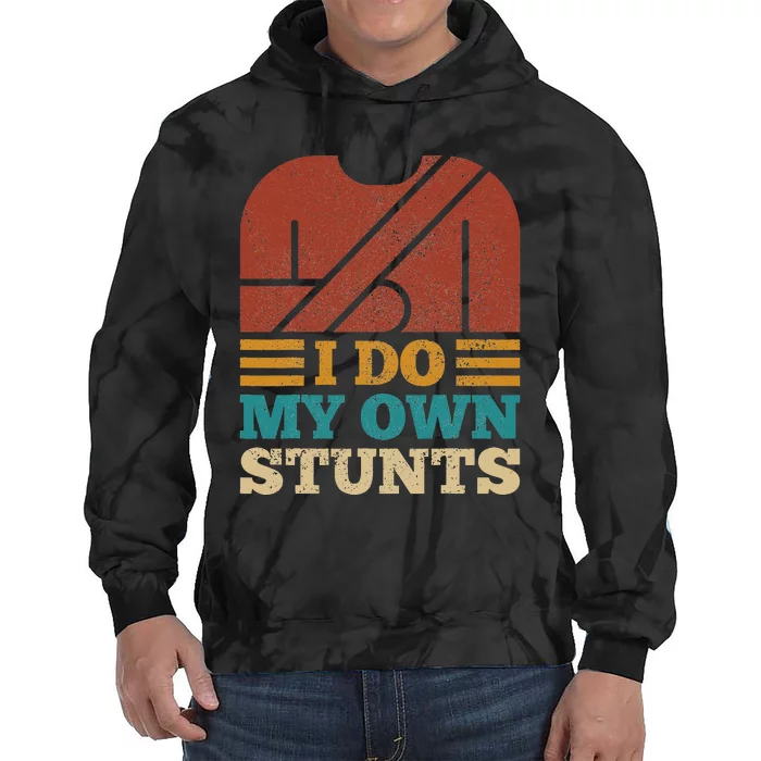 I Do My Own Stunts Get Well Soon Recovery After Hand Surgery Tie Dye Hoodie