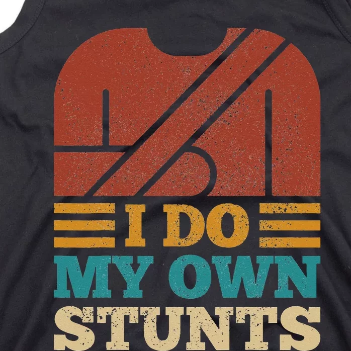 I Do My Own Stunts Get Well Soon Recovery After Hand Surgery Tank Top