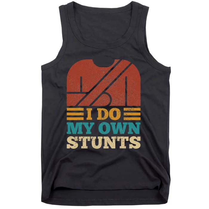 I Do My Own Stunts Get Well Soon Recovery After Hand Surgery Tank Top