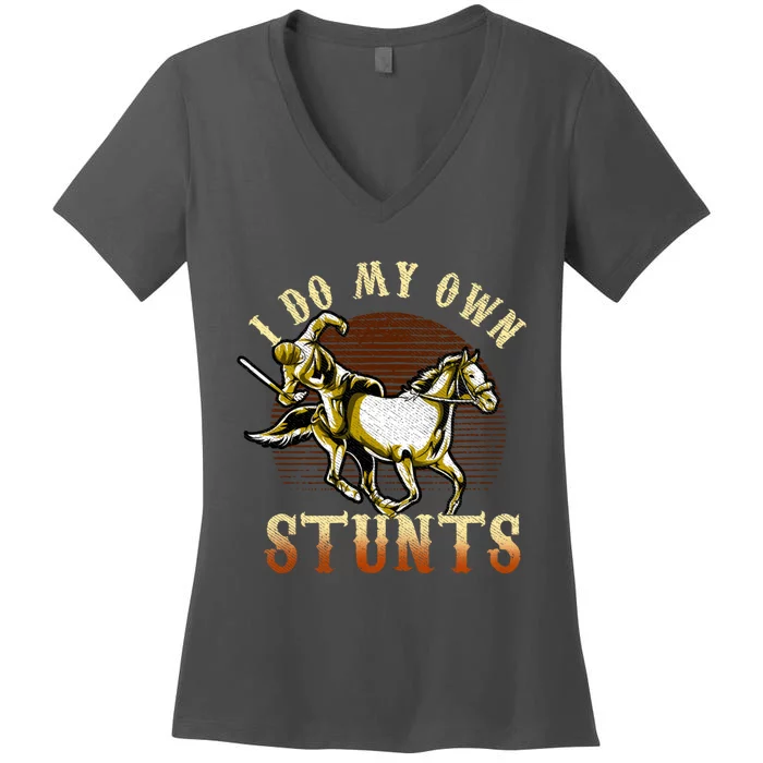 I Do My Own Stunts Get Well Gifts Funny Horse Riders Animal Gift Women's V-Neck T-Shirt