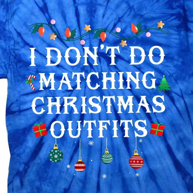 I Don't Matching Christmas Outfit But I Do Matching Couple Cute Gift Tie-Dye T-Shirt