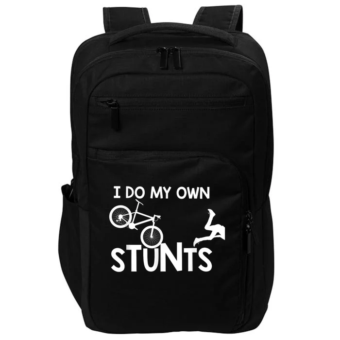 I Do My Own Stunts Funny Mountain Bike Biker Gift Impact Tech Backpack