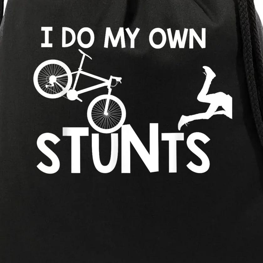 I Do My Own Stunts Funny Mountain Bike Biker Gift Drawstring Bag