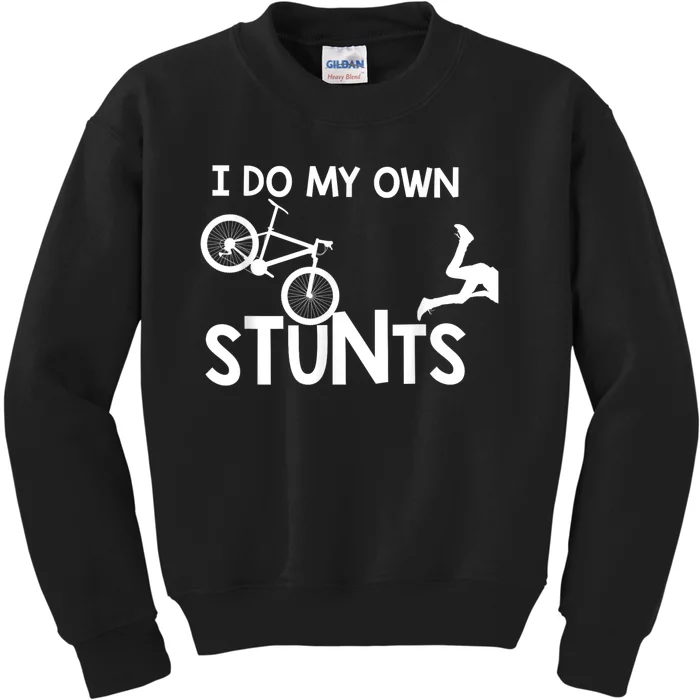 I Do My Own Stunts Funny Mountain Bike Biker Gift Kids Sweatshirt