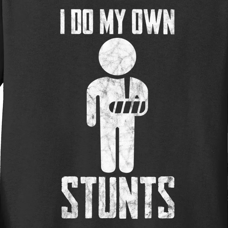 I Do My Own Stunts Get Well Gifts Funny Injury Hand Wrist Kids Long Sleeve Shirt