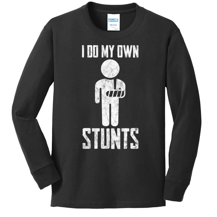 I Do My Own Stunts Get Well Gifts Funny Injury Hand Wrist Kids Long Sleeve Shirt