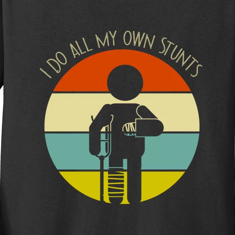 I Do My Own Stunts Get Well Gift Funny Injury Leg Gift Kids Long Sleeve Shirt