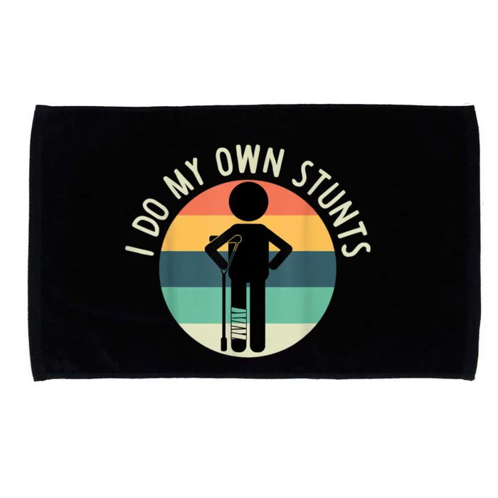 I Do My Own Stunts Get Well Gift Funny Injury Leg Microfiber Hand Towel