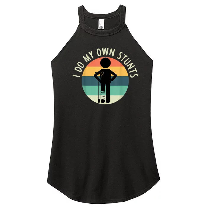 I Do My Own Stunts Get Well Gift Funny Injury Leg Women’s Perfect Tri Rocker Tank