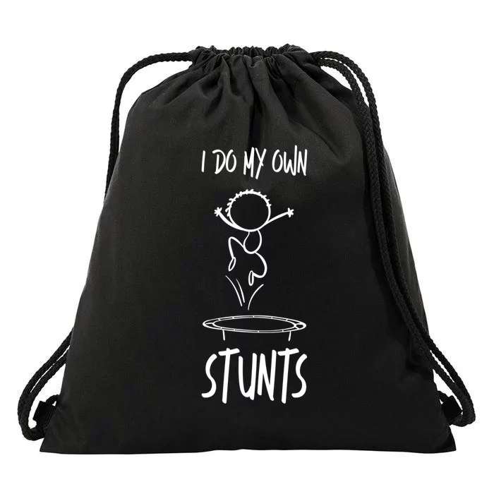 I Do My Own Stunts Funny Gift Drawstring Bag