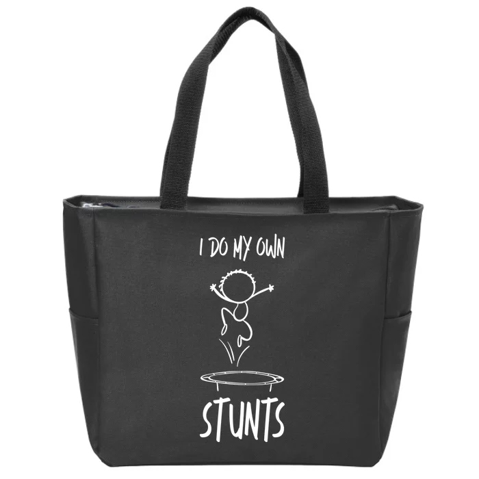 I Do My Own Stunts Funny Gift Zip Tote Bag