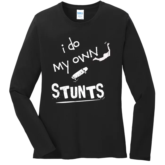 I Do My Own Stunts Funny Skiing Lover Gift Ladies Long Sleeve Shirt