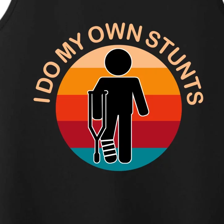 I Do My Own Stunts Great Gift Get Well Cute Gift Performance Tank