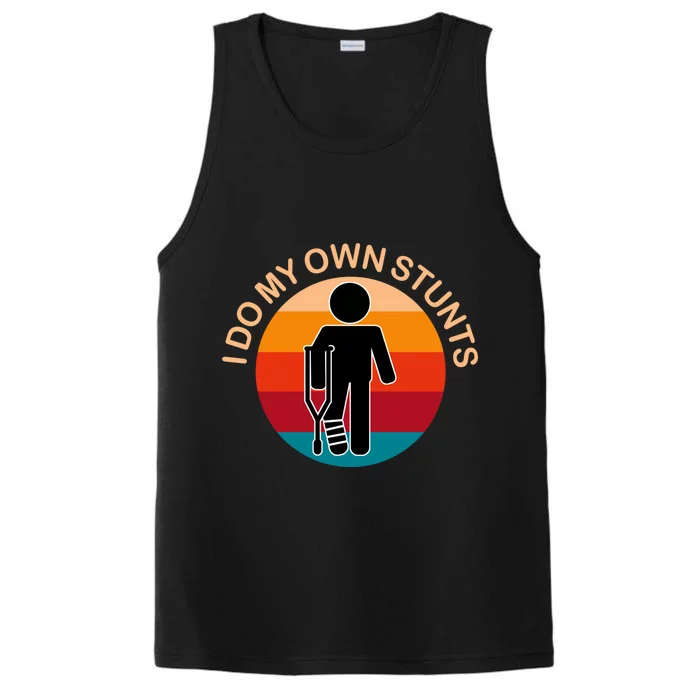 I Do My Own Stunts Great Gift Get Well Cute Gift Performance Tank