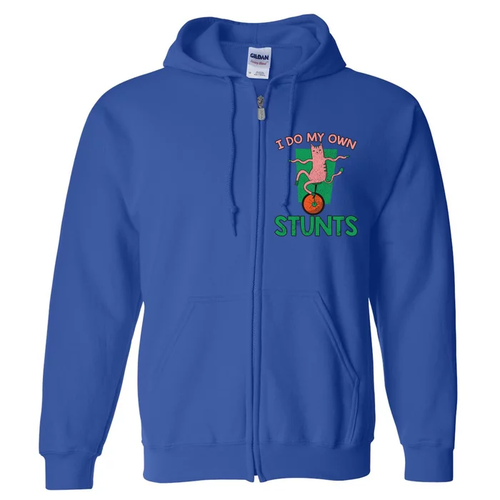 I Do My Own Stunts Unicycle Gift Full Zip Hoodie