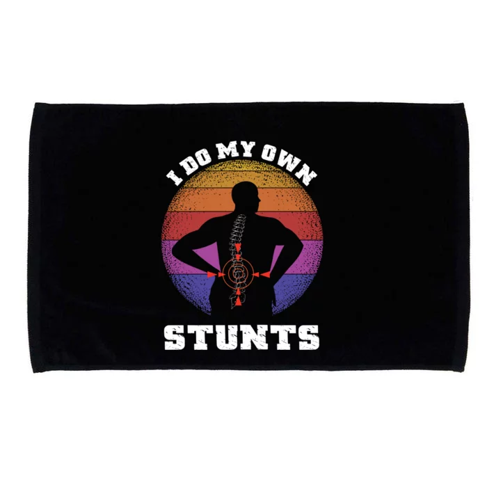 I Do My Own Stunts Extreme Sports Back Pain Gift Microfiber Hand Towel