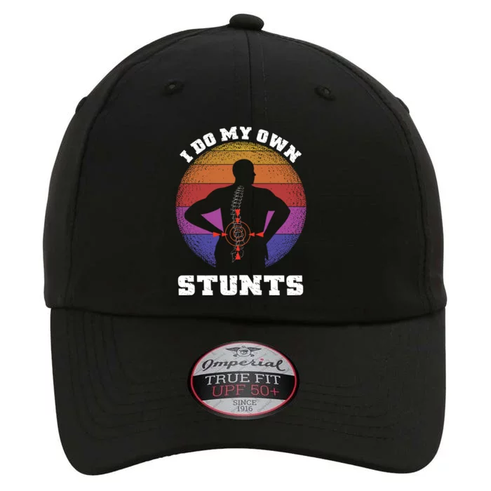 I Do My Own Stunts Extreme Sports Back Pain Gift The Original Performance Cap