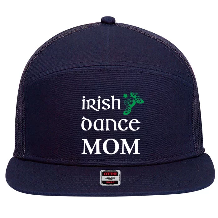 Irish Dance Mom Mother Soft Shoes St Patricks Day Feis Gift 7 Panel Mesh Trucker Snapback Hat