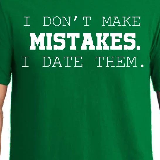 I DonT Make Mistakes I Date Them Pajama Set