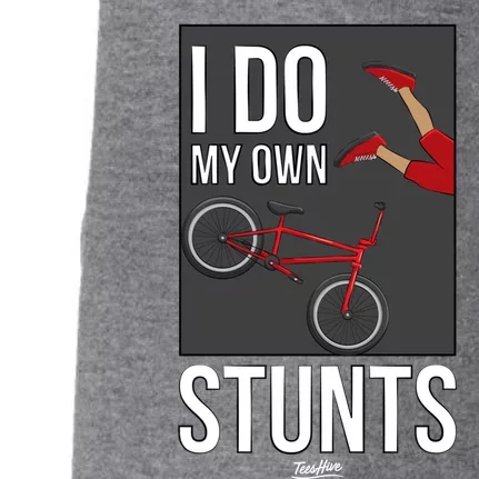 I Do My Own Stunts Bike I Do My Own Stunts Meaningful Gift Doggie 3-End Fleece Hoodie