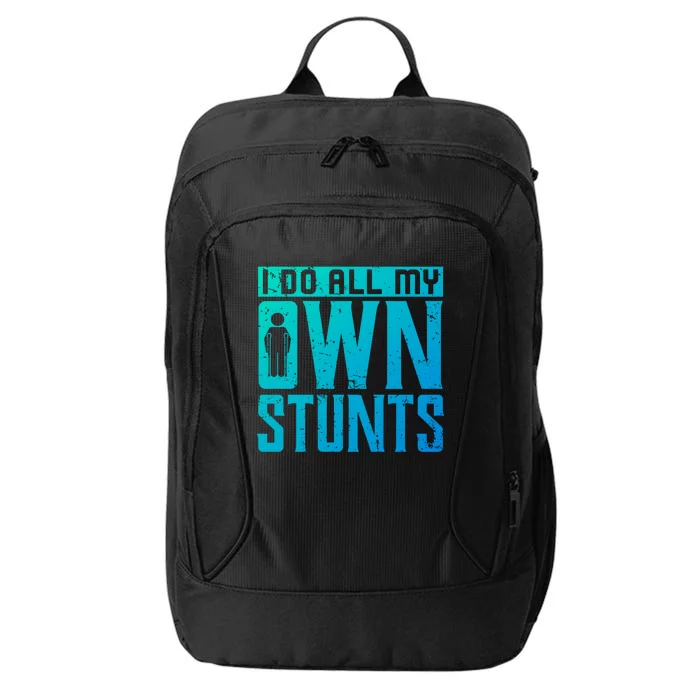 I Do My Own Stunts Broken Leg Joke For Clumsies Funny Gift City Backpack