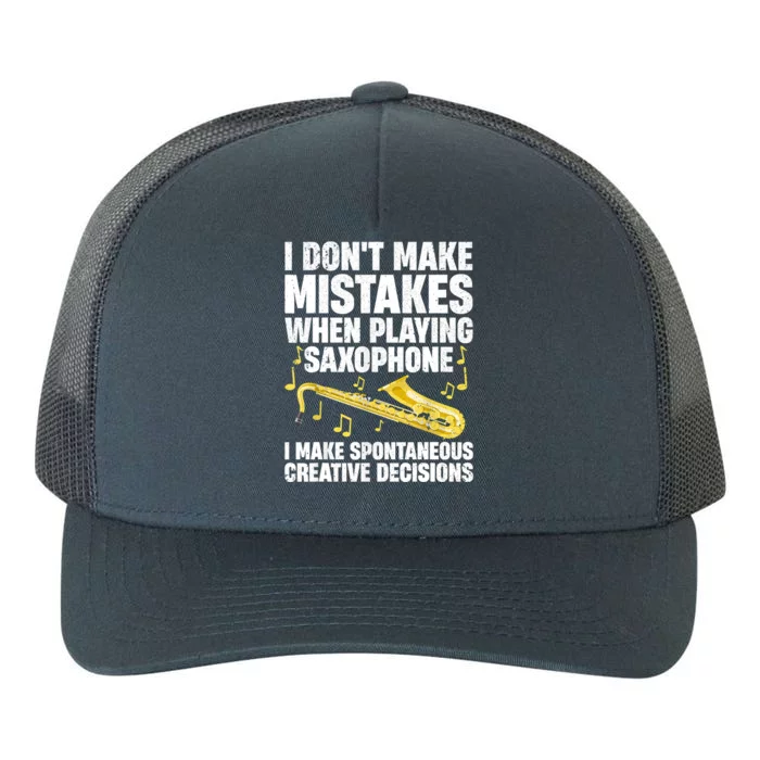 I Dont Make Mistakes When Playing Saxophone Funny Saxophone Marching Band Player Yupoong Adult 5-Panel Trucker Hat