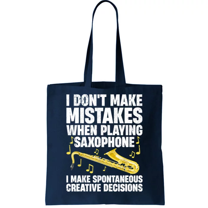 I Dont Make Mistakes When Playing Saxophone Funny Saxophone Marching Band Player Tote Bag