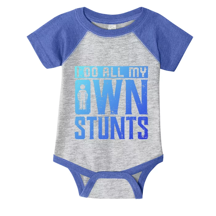 I Do My Own Stunts Broken Leg Joke For Clumsies Funny Gift Infant Baby Jersey Bodysuit