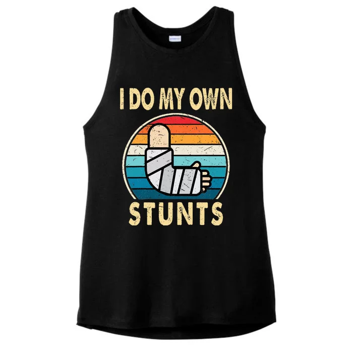 I Do My Own Stunts Broken Arm Injury Get Well Soon Ladies Tri-Blend Wicking Tank