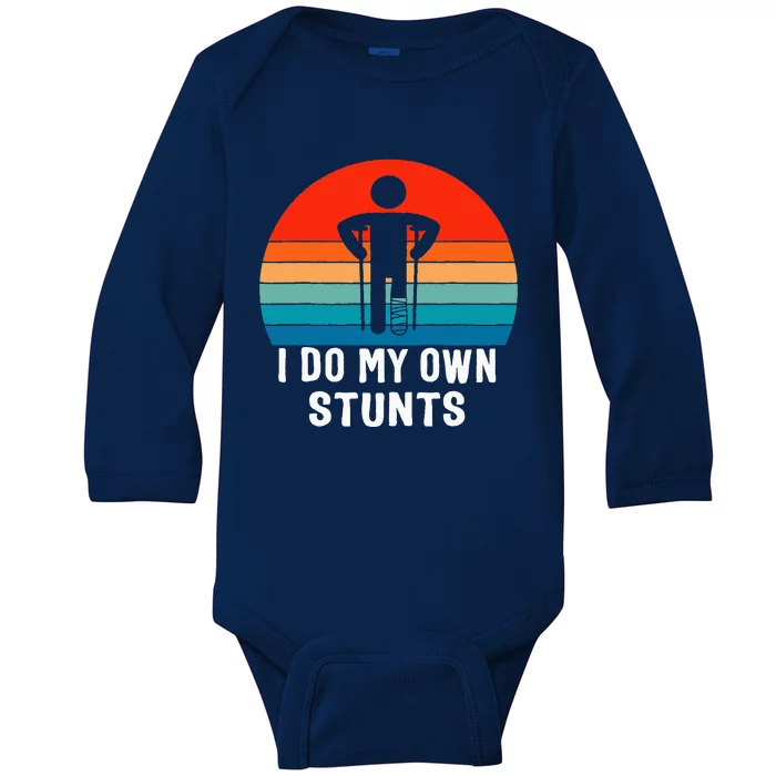 I Do My Own Stunts Get Well Gift Injury Leg Broken Arm Baby Long Sleeve Bodysuit