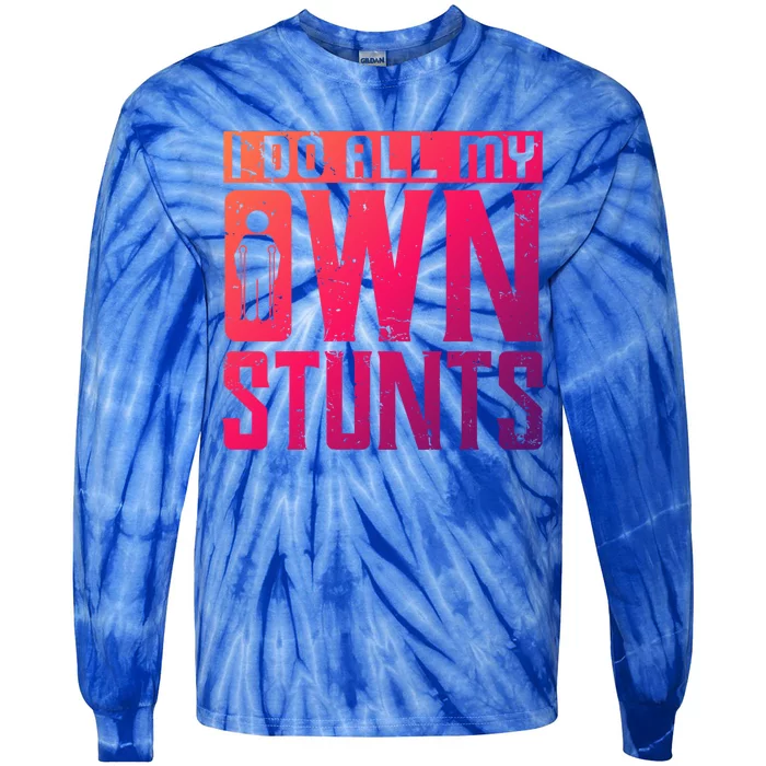 I Do My Own Stunts Broken Leg Joke For Clumsies Funny Gift Tie-Dye Long Sleeve Shirt