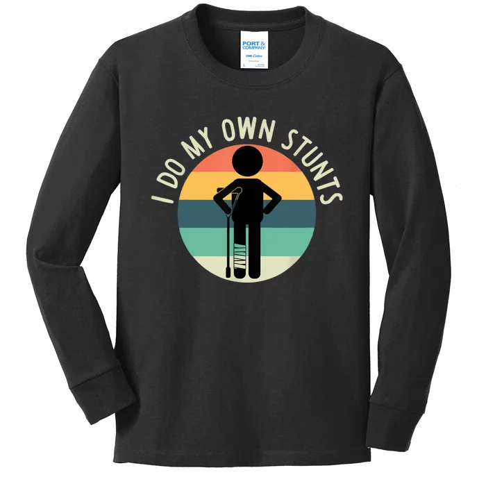 I Do My Own Stunts Get Well Gift Funny Injury Leg Kids Long Sleeve Shirt