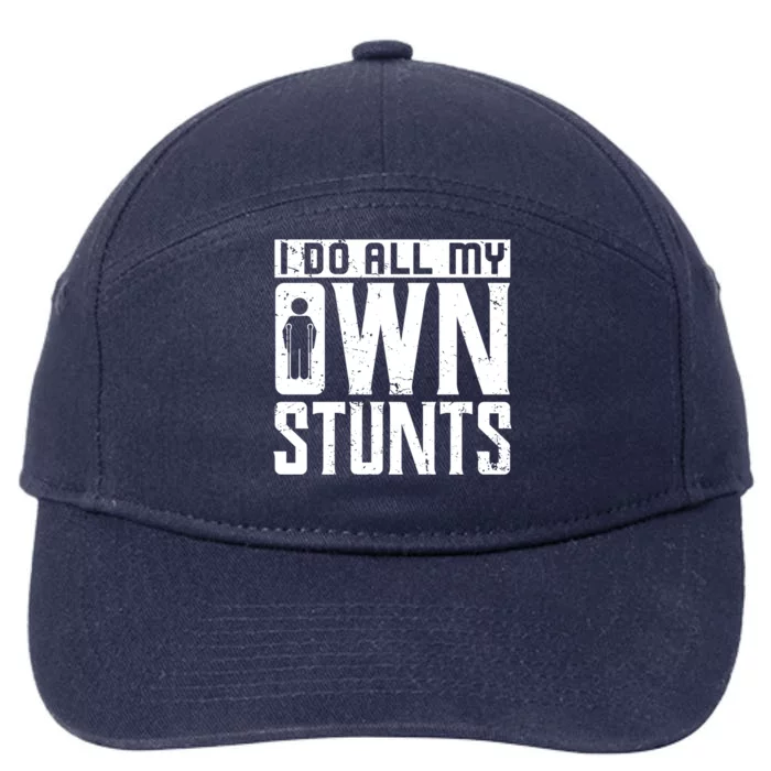 I Do My Own Stunts Broken Leg Joke For Clumsies Gift 7-Panel Snapback Hat