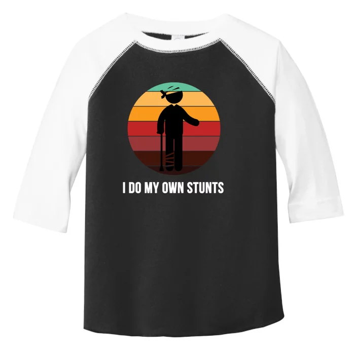 I Do My Own Stunts Get Well Gift Injury Leg Broken Arm Gift Toddler Fine Jersey T-Shirt