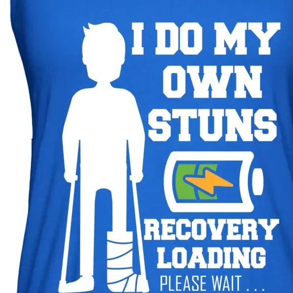 I Do My Own Stunts Broken Leg Recovery Loading Please Wait Gift Ladies Essential Flowy Tank