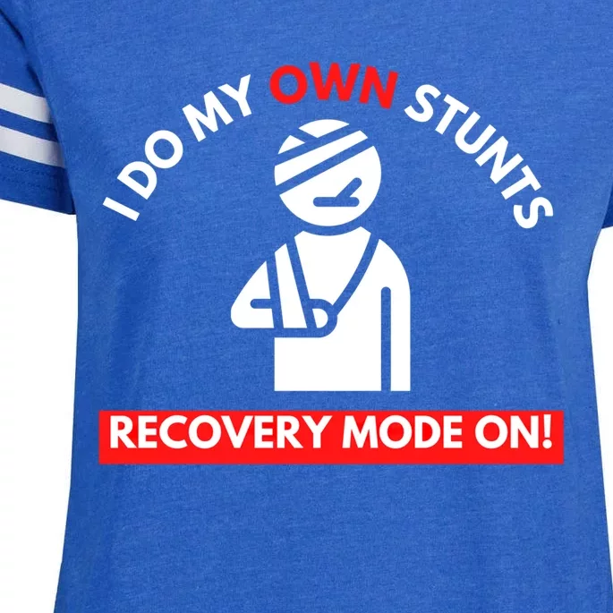 I Do My Own Stunts Recovery Mode On Fun Cute Gift Injury Gift Enza Ladies Jersey Football T-Shirt