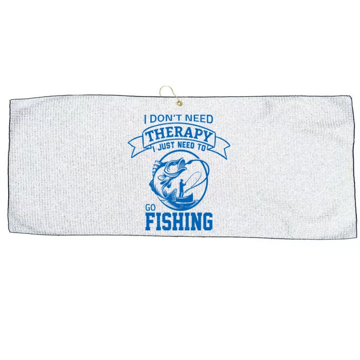 I Don't Need Therapy I Just Need To Go Fishing Large Microfiber Waffle Golf Towel