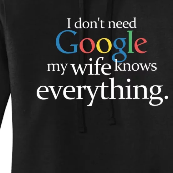 I Don't Need Google My Wife Knows Everything Funny Women's Pullover Hoodie