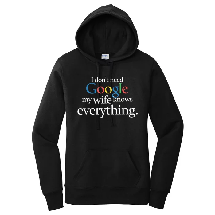 I Don't Need Google My Wife Knows Everything Funny Women's Pullover Hoodie