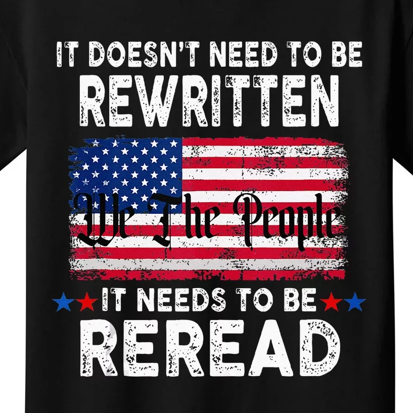 It Doesnt Need To Be Rewritten It Needs To Be Reread Kids T-Shirt