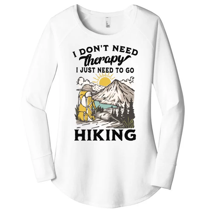 I DonT Need Therapy I Just Need To Go Hiking Women's Perfect Tri Tunic Long Sleeve Shirt