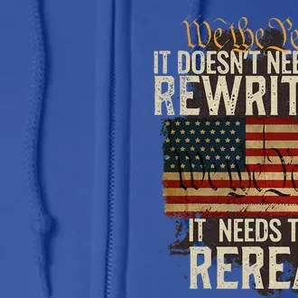 It Doesnt Need To Be Rewritten Constitution We The People Full Zip Hoodie