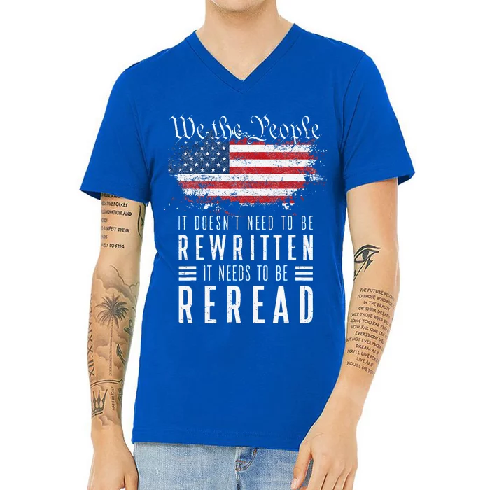 It Doesnt Need To Be Rewritten It Needs To Be Reread V-Neck T-Shirt