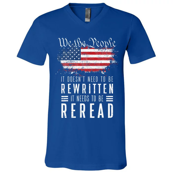 It Doesnt Need To Be Rewritten It Needs To Be Reread V-Neck T-Shirt