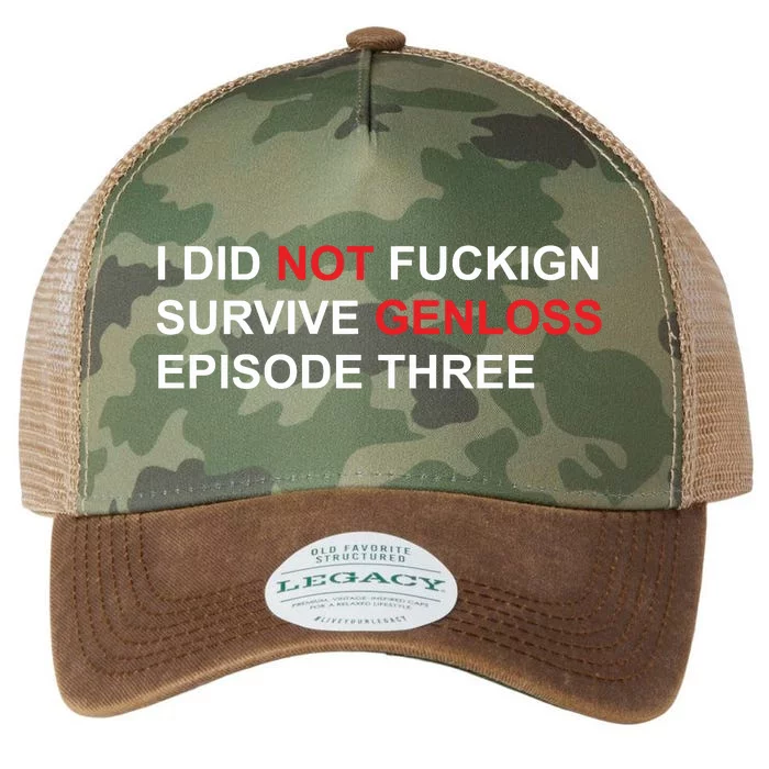 I Did Not Fuckign Survive Genloss Episode Three Legacy Tie Dye Trucker Hat