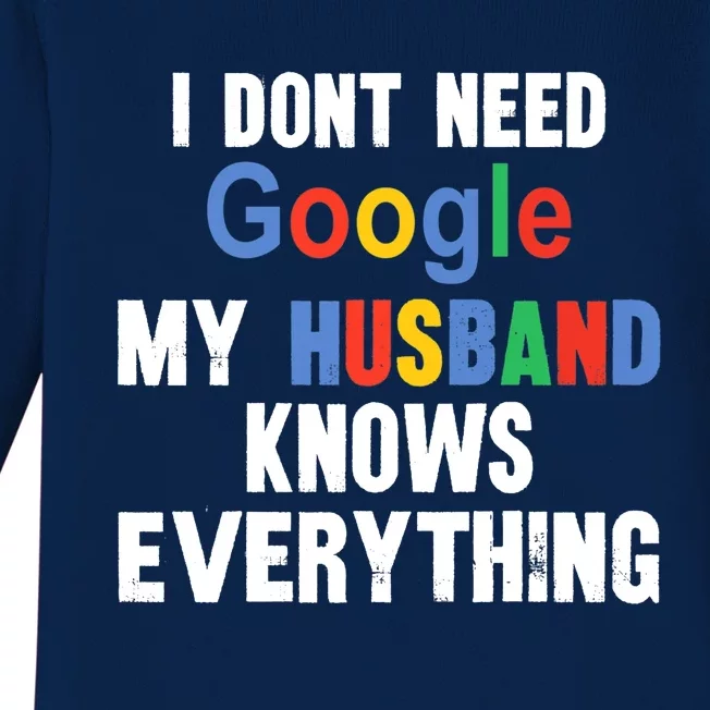 I Don't Need Google My Husband Knows Everything Funny Wife Premium Baby Long Sleeve Bodysuit